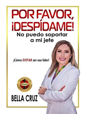 cover image of Por Favor, ¡Despídame! No Puedo Soportar a Mi Jefe